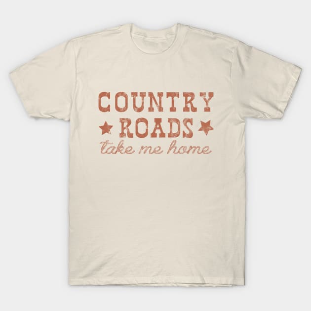 Country Roads T-Shirt by live in the moment